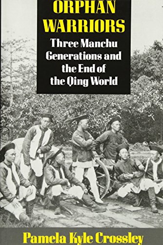 Orphan Warriors Three Manchu Generations and the End of the Qing World [Paperback]