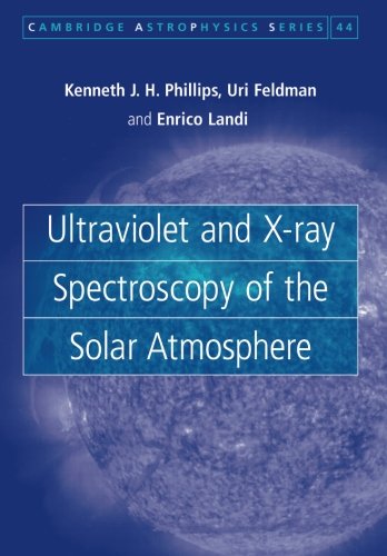 Ultraviolet and X-ray Spectroscopy of the Solar Atmosphere [Paperback]