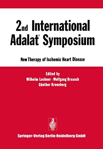 2nd International Adalat Symposium: New Therapy of Ischemic Heart Disease [Paperback]