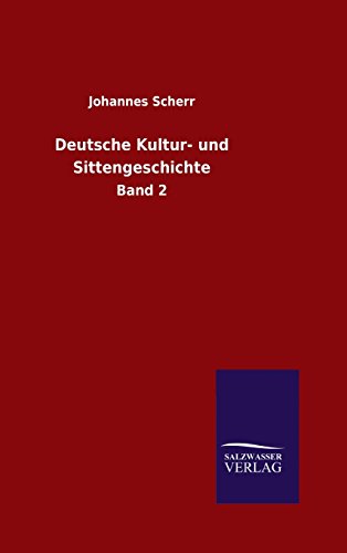 Deutsche Kultur- Und Sittengeschichte (german Edition) [Hardcover]