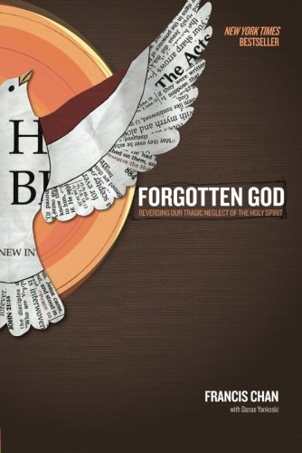 Forgotten God: Reversing Our Tragic Neglect Of The Holy Spirit [Paperback]