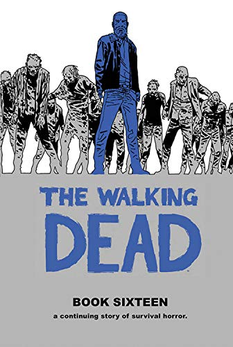 Walking Dead Book 16 [Hardcover]