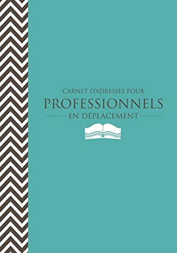 Carnet d'Adresses Pour Professionnels en Dplacement [Paperback]