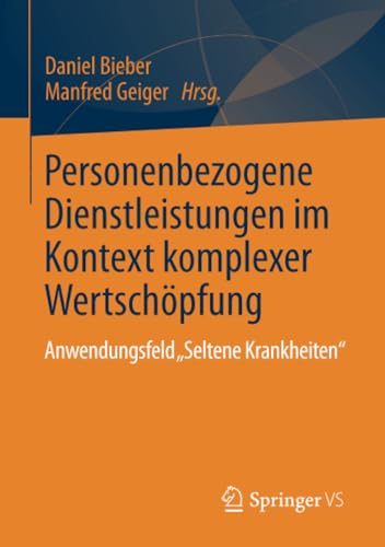 Personenbezogene Dienstleistungen im Kontext komplexer Wertschpfung: Anwendungs [Paperback]