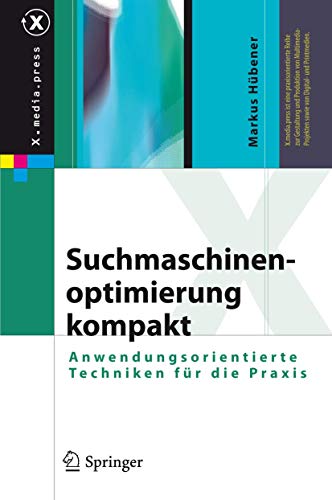 Suchmaschinenoptimierung kompakt: Anendungsorientierte Techniken fr die Praxis [Hardcover]