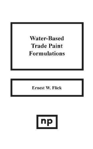 Water-Based Trade Paint Formulations [Hardcover]