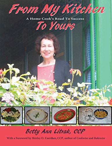 From My Kitchen To Yours, A Home Cook's Road To Success [Paperback]