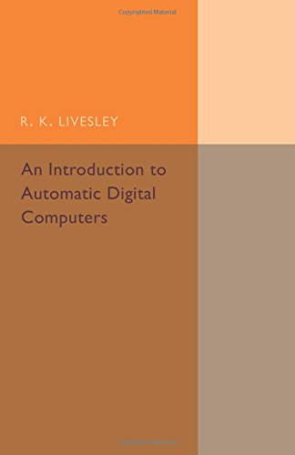 An Introduction to Automatic Digital Computers [Paperback]