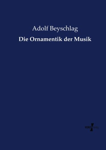 Die Ornamentik Der Musik (german Edition) [Paperback]