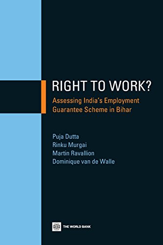 Right to Work Assessing India's Employment Guarantee Scheme in Bihar [Paperback]