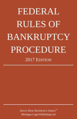 Federal Rules Of Bankruptcy Procedure 2017 Edition [Paperback]