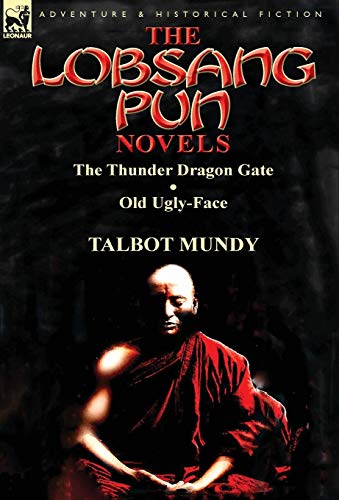 The Lobsang Pun Novels The Thunder Dragon Gate & Old Ugly-Face [Hardcover]