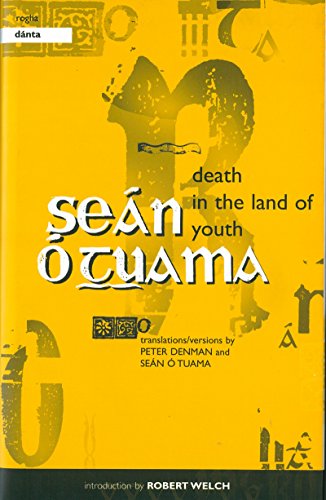 Death in the Land of Youth / Rogha Danta: Selected poems by Se??n ?? Tuama [Hardcover]