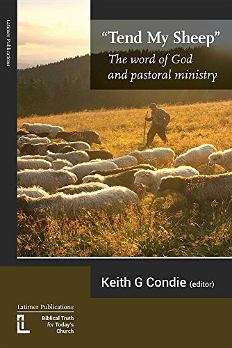 Tend My Sheep The Word Of God And Pastoral Ministry [Paperback]