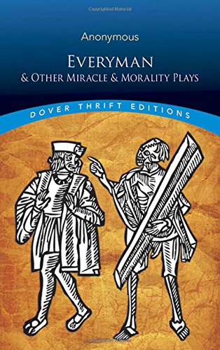 Everyman and Other Miracle and Morality Plays [Paperback]