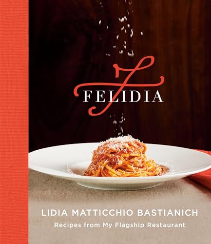 Felidia: Recipes from My Flagship Restaurant: A Cookbook [Hardcover]