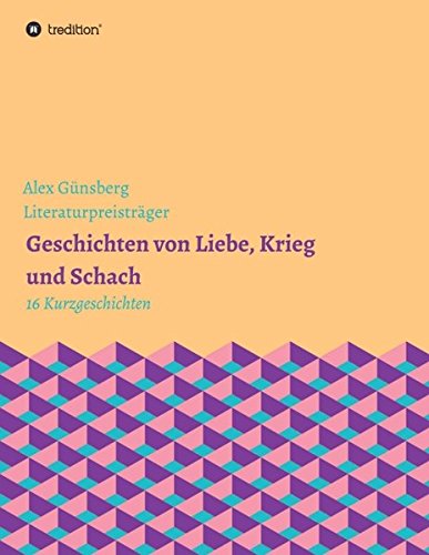 Geschichten Uber Liebe, Krieg Und Schach (german Edition) [Paperback]