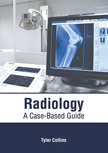 Radiology A Case-Based Guide [Hardcover]