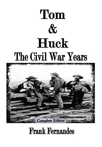 Tom & Huck The Civil War Years [Paperback]