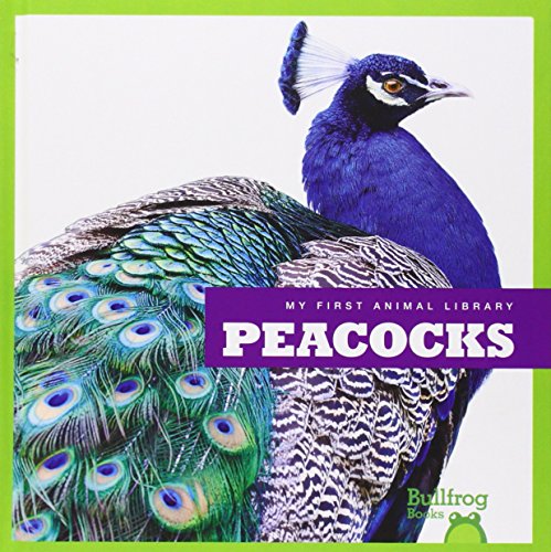 Peacocks (my First Animal Library) [Hardcover]