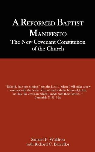 A Reformed Baptist Manifesto [Paperback]