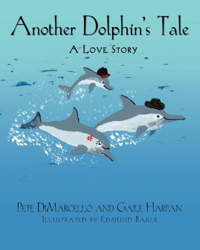 Another Dolphin's Tale, A Love Story [Paperback]