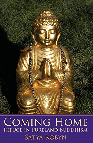 Coming Home  Refuge in Pureland Buddhism [Paperback]