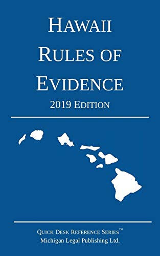 Haaii Rules of Evidence 2019 Edition [Paperback]