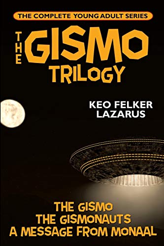 The Gismo Trilogy The Complete Young Adult Series [Paperback]