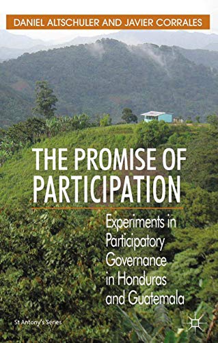 The Promise of Participation: Experiments in Participatory Governance in Hondura [Paperback]