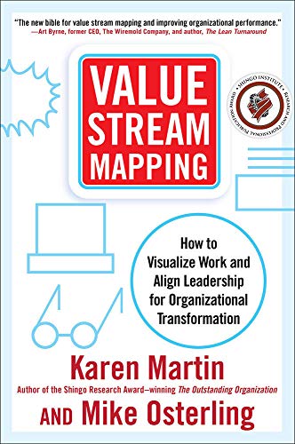 Value Stream Mapping: How to Visualize Work and Align Leadership for Organizatio [Hardcover]