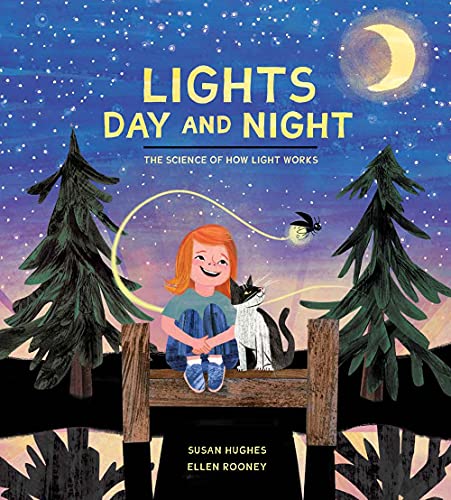 Lights Day and Night: The Science of How Light Works [Hardcover]