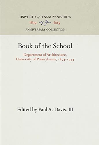 Book of the School Department of Architecture, University of Pennsylvania, 1874 [Hardcover]