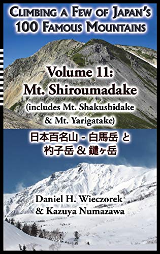 Climbing A Fe Of Japan's 100 Famous Mountains - Volume 11 Mt. Shiroumadake (in [Hardcover]