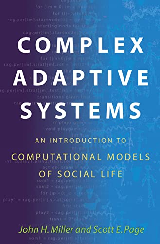 Complex Adaptive Systems An Introduction to Computational Models of Social Life [Paperback]