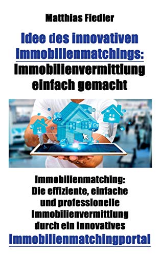 Idee Des Innovativen Immobilienmatchings