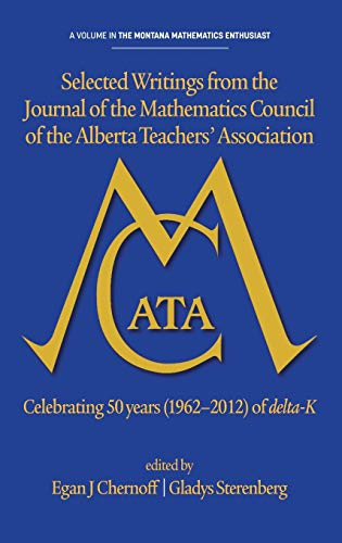 Selected Writings From The Journal Of The Mathematics Council Of The Alberta Tea [Hardcover]