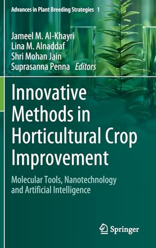 Innovative Methods in Horticultural Crop Improvement: Molecular Tools, Nanotechn [Hardcover]