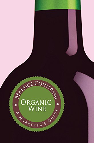 Organic Wine: A Marketer's Guide [Paperback]