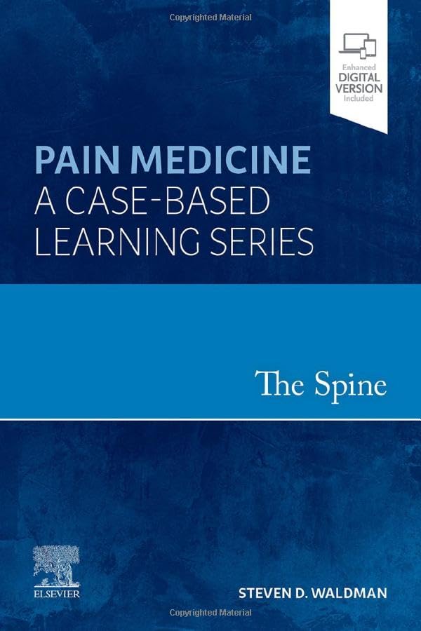 The Spine: Pain Medicine: A Case-Based Learning Series [Hardcover]