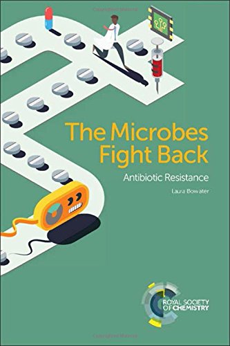 The Microbes Fight Back: Antibiotic Resistance [Paperback]