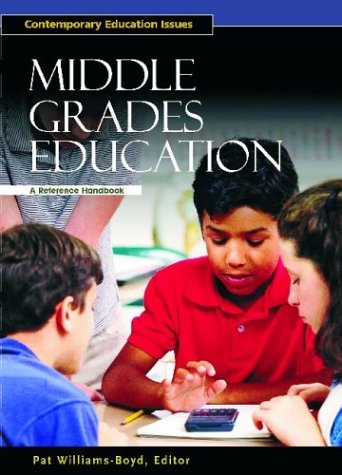 Middle Grades Education A Reference Handbook (contemporary Education Issues) [Hardcover]