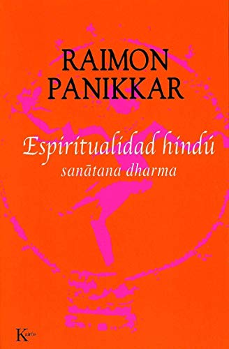 Espiritualidad hindú: Sanatana dharma [Paperback]