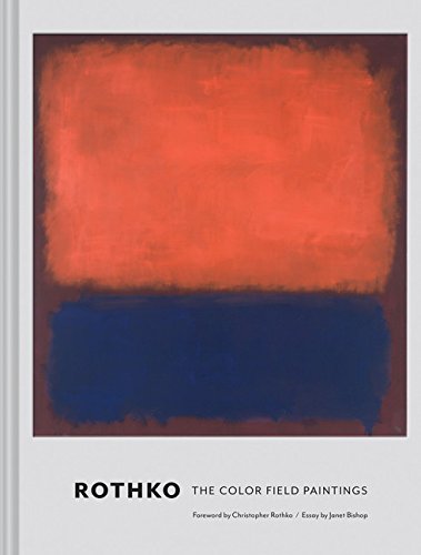 Rothko The Color Field Paintings [Hardcover]