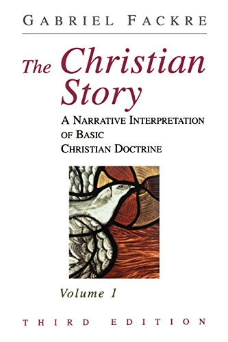 The Christian Story A Narrative Interpretation Of Basic Christian Doctrine [Paperback]