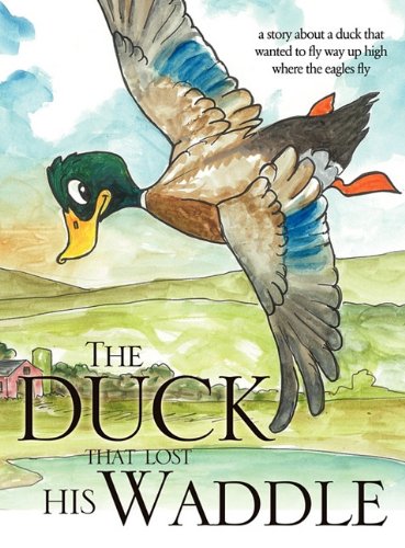 Duck That Lost His Waddle [Hardcover]