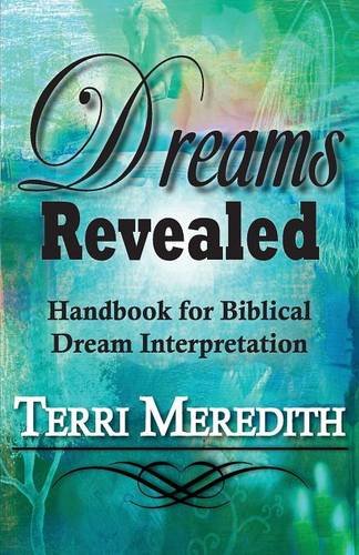 Dreams Revealed Handbook For Biblical Dream Interpretation [Paperback]