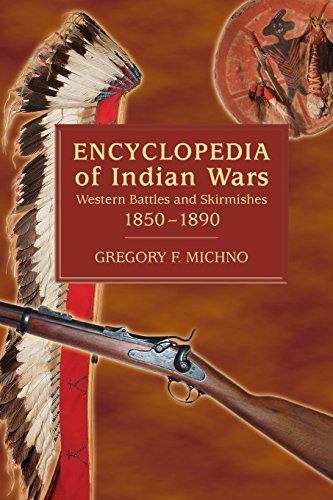 Encyclopedia Of Indian Wars Western Battles And Skirmishes 1850-1890 [Hardcover]