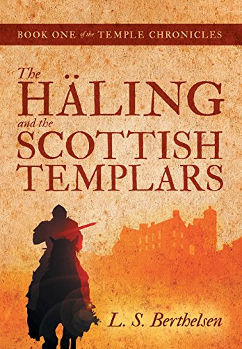 The Hling And The Scottish Templars Book One Of The Temple Chronicles [Hardcover]