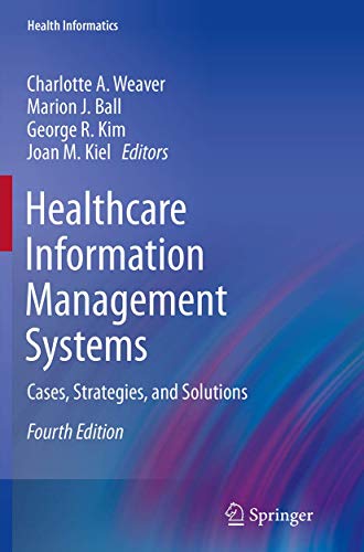 Healthcare Information Management Systems: Cases, Strategies, and Solutions [Paperback]